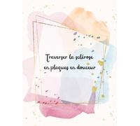 Traverser la sclérose en plaques en douceur| Journal guidé pour femmes - 180 questions bienveillantes pour comprendre ses émotions, apaiser l’esprit ... introspective autour du corps & émotions