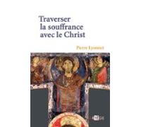 Traverser La Souffrance Avec Le Christ (ebook)