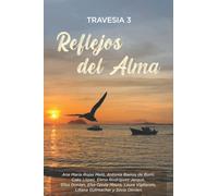 TRAVESÍA 3: Reflejos del Alma