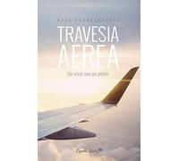 Travesía aérea: Un viaje con un piloto (ENSAYO)
