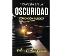 Travesía en la oscuridad: Condición mágica