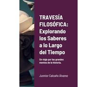TRAVESÍA FILOSÓFICA: Explorando los Saberes a lo Largo del Tiempo