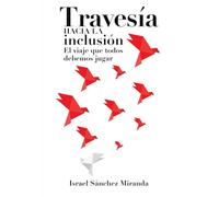 TRAVESÍA HACIA LA INCLUSIÓN: El viaje que todos debemos jugar