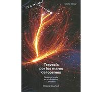 Travesía Por Los Mares Del Cosmos: Nuestro Hogar En El Universo: Lania