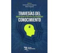 Travesías del Conocimiento. Aportes desde la Educación y las Humanidades