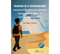 Travesías en la vulnerabilidad. Experiencias de victimización de los adolescentes y jóvenes migrantes no acompañados en la Comunidad Autónoma Vasca