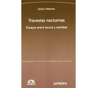 Travesías Nocturnas. Ensayos Entre Locura Y Santidad (PENSAMIENTO CRÍTICO, PENSAMIENTO UTÓPICO)
