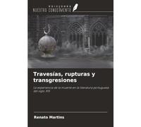 Travesías, rupturas y transgresiones: La experiencia de la muerte en la literatura portuguesa del siglo XIX
