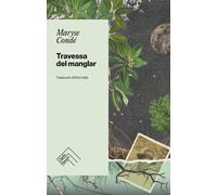 Travessa del manglar | Maryse Condé, Oriol Valls