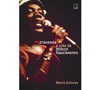 Travessia. A vida de Milton Nascimento (Em Portugues do Brasil)