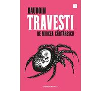 Travesti: de Mircea Cartarescu: 35 (El Chico Amarillo)