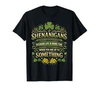 Travesuras del Día de San Patricio Porque la Vida es más Divertida Irlandesa Camiseta