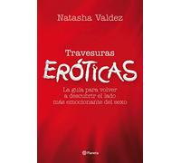Travesuras eróticas: La guía para volver a descubrir el lado más emocionante del sexo (Prácticos)