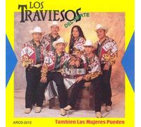 Traviesos Del Norte - Tambien Las Mujeres Pueden