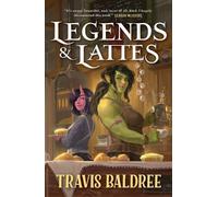 Travis Baldree Legends & Lattes (Tapa blanda) Legends & Lattes