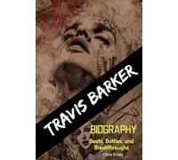 Travis Barker Biography: Beats, Battles, and Breakthroughs
