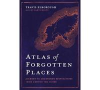 Travis Elborough Atlas of Forgotten Places (Tapa dura) Unexpected Atlases