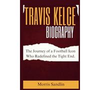 TRAVIS KELCE: The Journey of a Football Icon Who Redefined the Tight End.