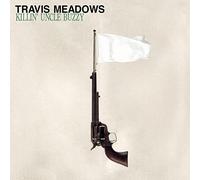Travis Meadows Killin' Uncle Buzzy (Vinyl) 12" Album