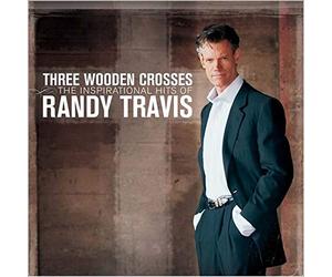 Travis, Randy - Three Wooden Crosses: The Inspirational