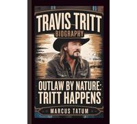 TRAVIS TRITT: OUTLAW BY NATURE: TRITT HAPPENS