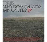 Travis - Why Does It Always Rain on Me [Import]