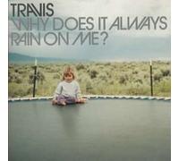 Travis - Why Does It Always Rain One Me