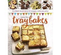 Traybakes: 40 Brilliant One-tin Bakes for Enjoying, Giving and Selling