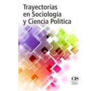 Trayectorias En Sociologia Y Ciencia Politica