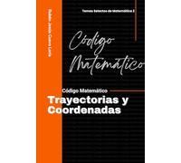 Trayectorias y Coordenadas: TSM2 (Codigo Matematico)
