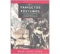 Trayectos Póstumos: A Veces La Muerte Es Sólo El Comienzo De La H Isto