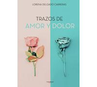 Trazos de amor y dolor | Lorena Delgado Carreras