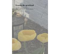 Trazos de gratitud: 365 de journaling