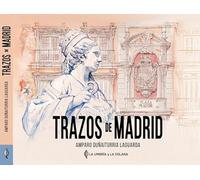 Trazos de Madrid: 1 (Coleccion ilustrada)
