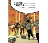 Trazos De Memoria Trozos De Historia