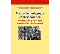 Trazos de pedagogía contemporánea. autores, Ideas y Obras para Una Educación transformadora (Biblioteconomía y Administración Cultural)