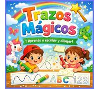Trazos Mágicos: ¡Aprende a escribir y dibujar! (Colección Aprendizaje Divertido)
