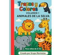 Trazos y colores vol. 1: Animales de la selva