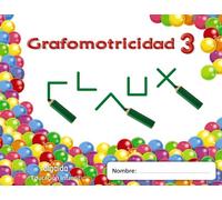 Trazos y trazos 3. Grafomotricidad: Educación infantil