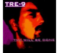 Tre-9 - Thy Will Be Done (UK Import)