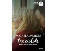 Tre ciotole. Rituali per un anno di crisi