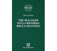 Tre dialoghi sulla riforma della giustizia (Esi. Che so?)