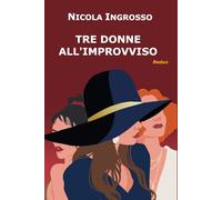 Tre donne all'improvviso