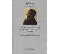 Tre esercizi di lettura sui Quaderni del carcere di Gramsci