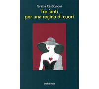 Tre fanti per una regina di cuori (Biblioteca infinita)