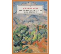 Tre giorni nella vita di Paul Cézanne (Kreuzville)
