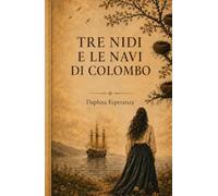 Tre nidi e le navi di Colombo: Una favola familiare sull’eredità emotiva