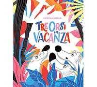 Tre orsi in vacanza. Ediz. a colori (Album illustrati)