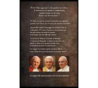 TRE PAPI, UN PASSAGGIO D’EPOCA - Giovanni Paolo II, Benedetto XVI, Francesco: 33 (Aforismi)