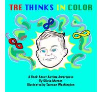 Tre Thinks In Color: An Autism Awareness Story